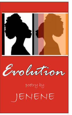 Evolution by Jenene Carter