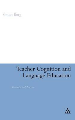 Teacher Cognition and Language Education by Simon Borg image