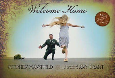 Welcome Home on Hardback by Stephen Mansfield