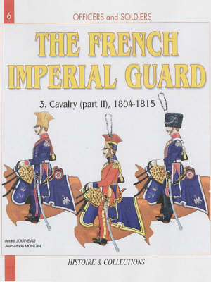 French Imperial Guard Volume 3: by Andre Jouineau image