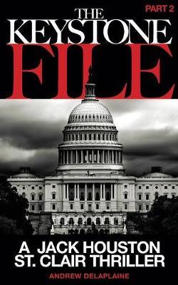 The Keystone File - Part 2 by Andrew Delaplaine image