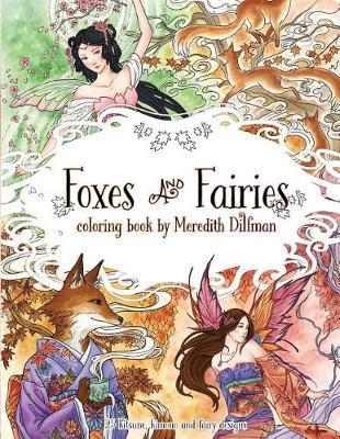 Foxes & Fairies Coloring Book by Meredith Dillman by Meredith Dillman image