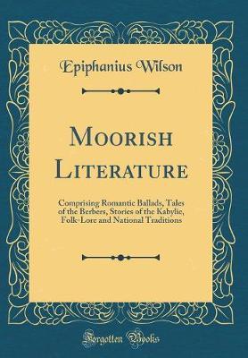Moorish Literature by Epiphanius Wilson image