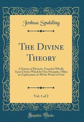 The Divine Theory, Vol. 1 of 2 by Joshua Spalding image