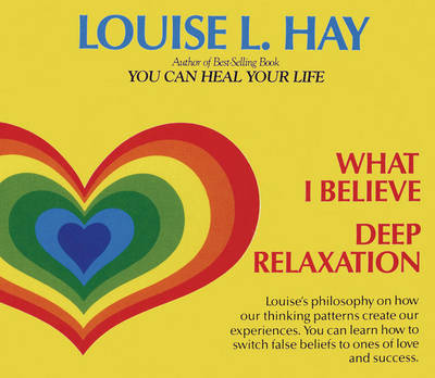 What I Believe and Deep Relaxation by Louise L. Hay image
