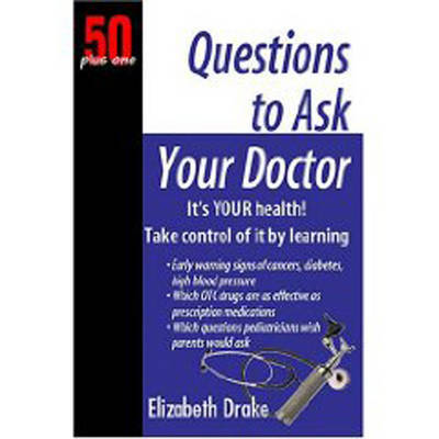Questions to Ask Your Doctor by Elizabeth Drake image