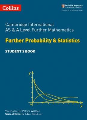 Cambridge International AS & A Level Further Mathematics Further Probability and Statistics Student's Book by Collins image