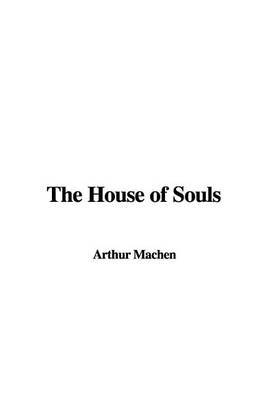 The House of Souls by Arthur Machen image
