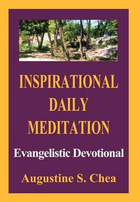 Inspirational Daily Meditation: Evangelistic Devotional by Augustine S. Chea image