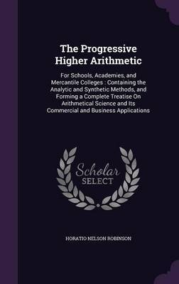 The Progressive Higher Arithmetic by Horatio Nelson Robinson image
