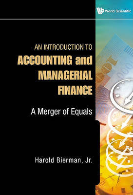 Introduction To Accounting And Managerial Finance, An: A Merger Of Equals by Harold Bierman image