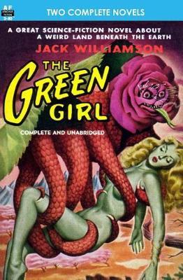 The Green Girl, The, & Robot Peril by Jack Williamson image