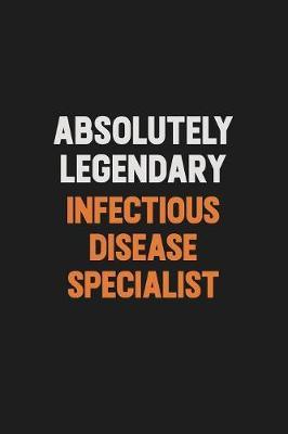 Absolutely Legendary Infectious disease specialist by Camila Cooper image