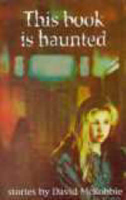 This Book is Haunted on Paperback by David McRobbie