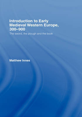 Introduction to Early Medieval Western Europe, 300-900 by Matthew Innes image
