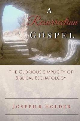 A Resurrection Gospel by Joseph R Holder image
