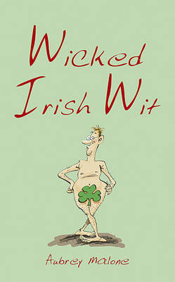 Wicked Irish Wit by Aubrey Malone image