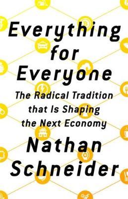 Everything for Everyone by Nathan Schneider image