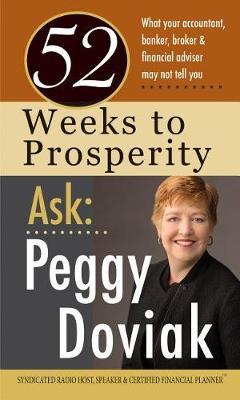 52 Weeks to Prosperity Ask Peggy Doviak by Peggy Doviak image