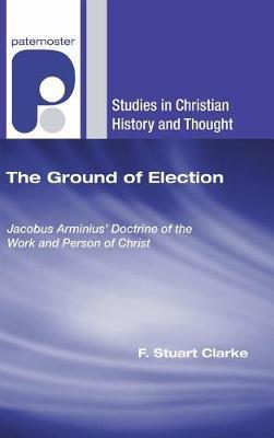 The Ground of Election by F Stuart Clarke image