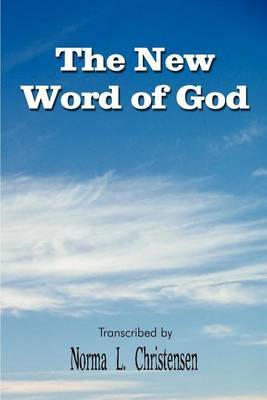 The New Word of God by Norma L. Christensen image