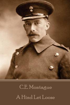 C.E. Montague - A Hind Let Loose by C.E. Montague image