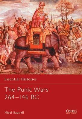 The Punic Wars 264-146 BC by Nigel Bagnall