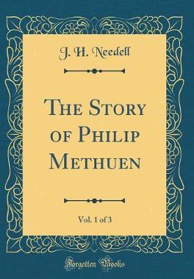 The Story of Philip Methuen, Vol. 1 of 3 (Classic Reprint) by J H Needell image