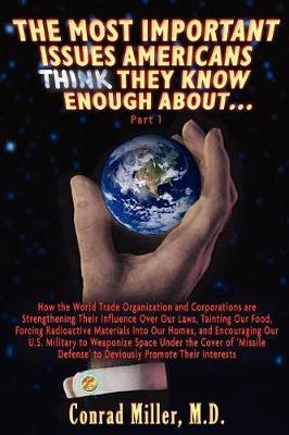 The Most Important Issues Americans THINK They Know Enough About...Part I by Conrad Miller M.D. image