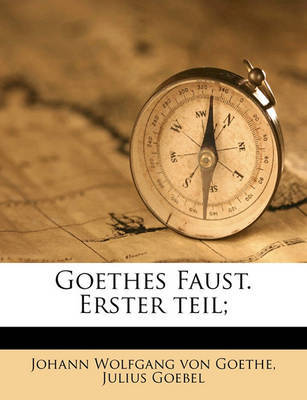 Goethes Faust. Erster Teil; on Paperback by Johann Wolfgang von Goethe