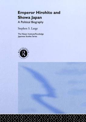 Emperor Hirohito and Showa Japan by Stephen S. Large image