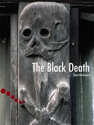 The Black Death: Pupil Book Level 2-3 Readers by Sarah Blackmore image