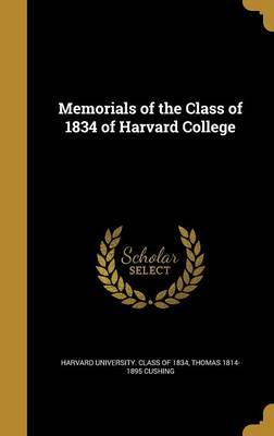 Memorials of the Class of 1834 of Harvard College by Thomas 1814-1895 Cushing image