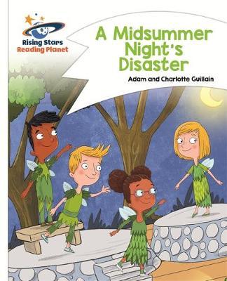 Reading Planet - A Midsummer Night's Disaster - White: Comet Street Kids by Adam Guillain image