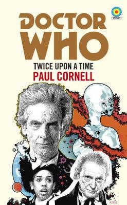Doctor Who: Twice Upon a Time by Paul Cornell image