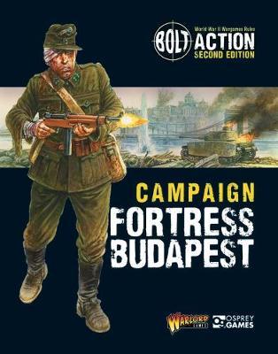 Bolt Action: Campaign: Fortress Budapest by Warlord Games image