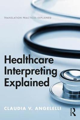 Healthcare Interpreting Explained by Claudia V. Angelelli image