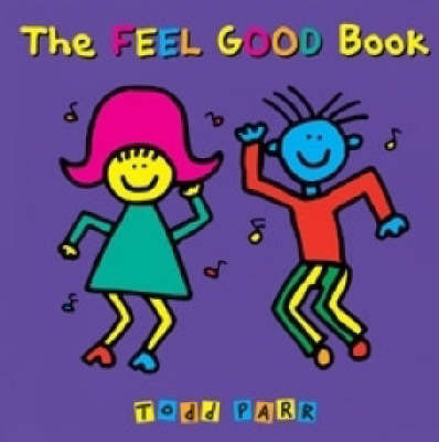 The Feel Good Book by Todd Parr image