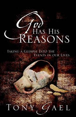 God Has His Reasons on Paperback by Anthony Edward Gael