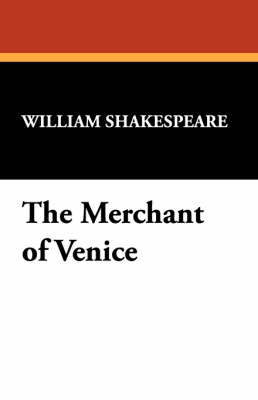 The Merchant of Venice by William Shakespeare