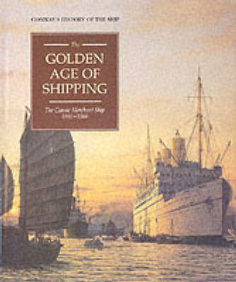 The Golden Age of Shipping: Classic Merchant Ship, 1900-60 image