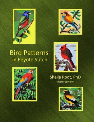 Bird Patterns in Peyote Stitch on Paperback by Sheila Root