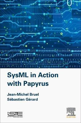 SysML in Action with Papyrus by Jean-Michel Bruel image