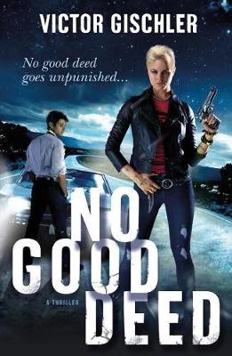 No Good Deed by Victor Gischler image