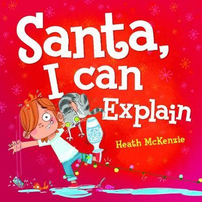 Dear Santa, I Can Explain by Heath McKenzie image