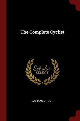The Complete Cyclist by A C Pemberton image