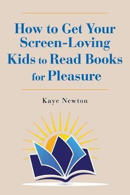How to Get Your Screen-Loving Kids to Read Books for Pleasure by Kaye Newton image