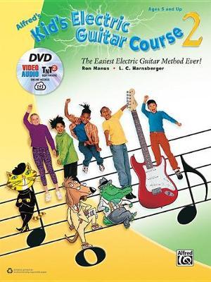 Alfred's Kid's Electric Guitar Course 2 by Ron Manus image