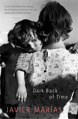 Dark Back of Time on Paperback by Javier Marias