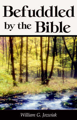 Befuddled by the Bible by William G Jozwiak image